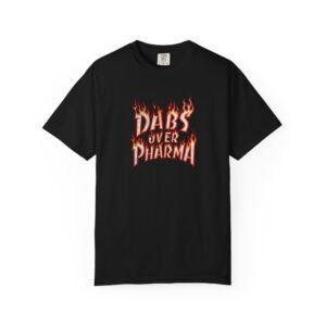 Dabs Over Pharma T‑Shirt — Flame Logo Cannabis Dab Crew Tee